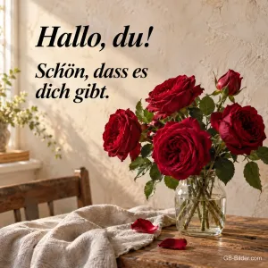 Rote Rosen in einer Vase, Text: Hallo, du! Schön, dass es dich gibt.