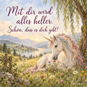 Einhorn in einer Blumenwiese, Text: Mit dir wird alles heller.
