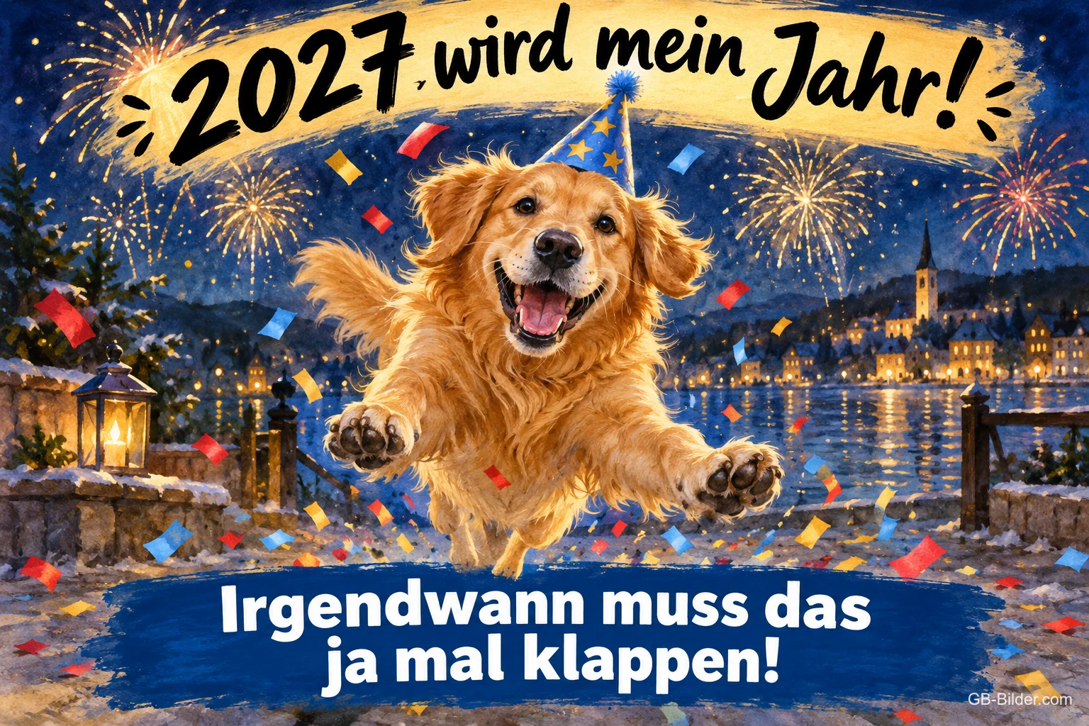 Golden Retriever mit Partyhut springt durch Konfetti und Feuerwerk, Text: 2027 wird mein Jahr! – Irgendwann muss das ja mal klappen!