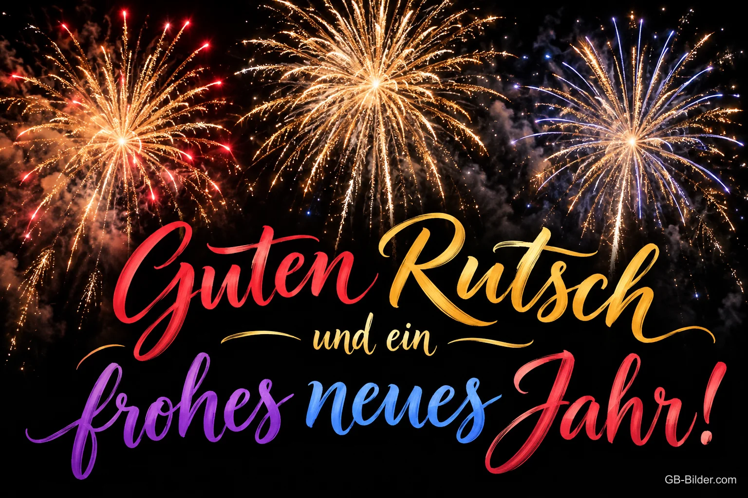 Buntes Feuerwerk über bunter Schrift, Text: Guten Rutsch – und ein frohes neues Jahr!