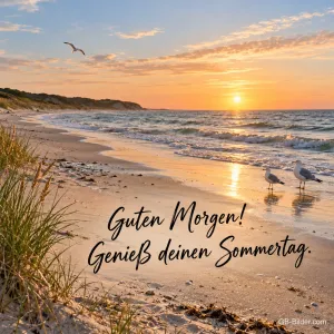 Möwen am Strand im Sonnenaufgang, Text: Guten Morgen! Genieß deinen Sommertag.