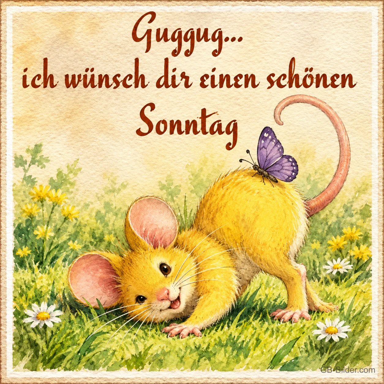 Gelbe Maus streckt sich spielerisch auf der Wiese, auf ihrem Schwanz ein Schmetterling, Text: Guggug... ich wünsch dir einen schönen Sonntag