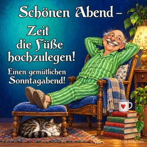 Älterer Herr im Schlafanzug legt lächelnd die Füße hoch, darunter schläft eine Katze, Text: Schönen Abend – Zeit die Füße hochzulegen! Einen gemütlichen Sonntagabend!