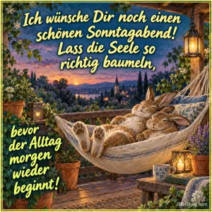 Zwei Hasen schlafen in einer Hängematte auf einer Terrasse, Text: Ich wünsche Dir noch einen schönen Sonntagabend! Lass die Seele so richtig baumeln, – bevor der Alltag morgen wieder beginnt!
