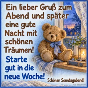 Teddybär mit blauer Schleife sitzt am Fenster neben einer Laterne, Text: Ein lieber Gruß zum Abend und später eine gute Nacht mit schönen Träumen! Starte gut in die neue Woche! Schönen Sonntagabend!