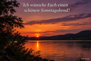 Sonnenuntergang über einem See, Text: Ich wünsche euch einen schönen Sonntagabend!