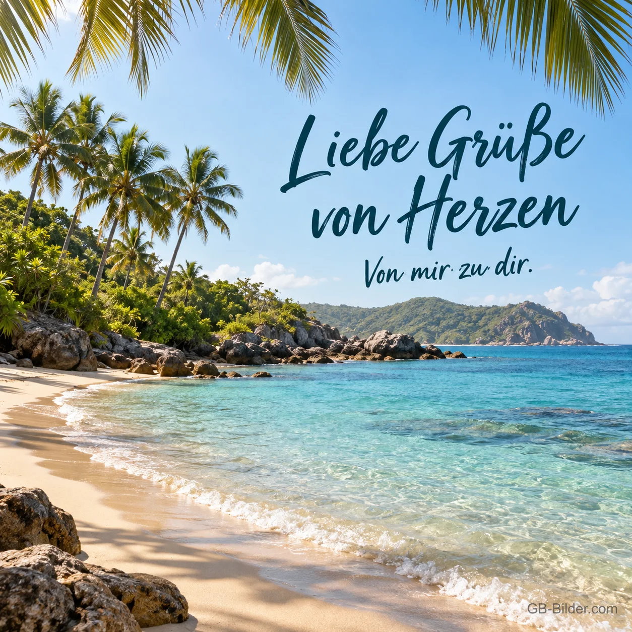 Palmenbucht mit türkisem Wasser, Text: Liebe Grüße von Herzen