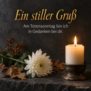 Kerze und weiße Chrysantheme auf dunklem Stein, Text: Ein stiller Gruß – Am Totensonntag bin ich in Gedanken bei dir.