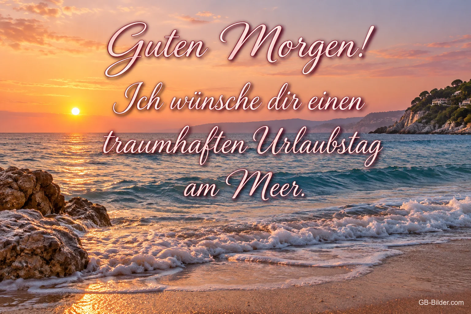 Wellen an einem Felsstrand im Sonnenaufgang, Text: Guten Morgen! – Ich wünsche dir einen traumhaften Urlaubstag am Meer. Wellen an einem Felsstrand im Sonnenaufgang, Text: Guten Morgen! – Ich wünsche dir einen traumhaften Urlaubstag am Meer.