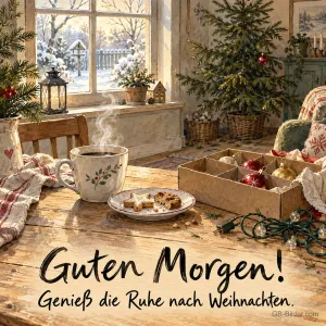Kaffeetasse und Plätzchen neben Kiste mit Christbaumschmuck, Text: Guten Morgen! Genieß die Ruhe nach Weihnachten.