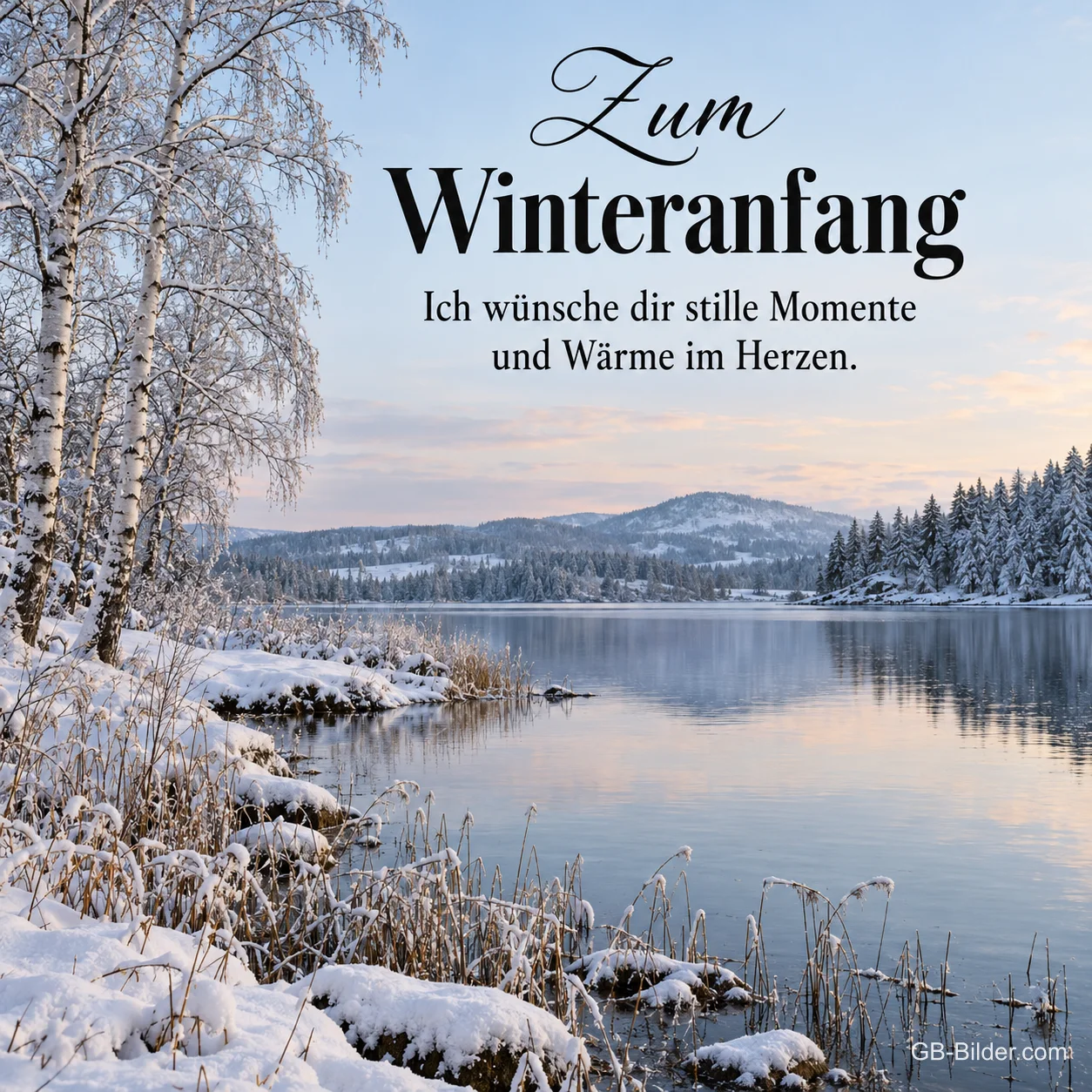 Stiller See mit verschneiten Birken, Text: Zum Winteranfang – Ich wünsche dir stille Momente und Wärme im Herzen.