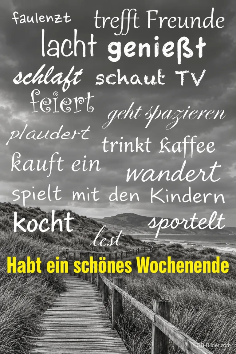 Holzsteg durch Dünen in Schwarz-Weiß mit vielen Wochenend-Wörtern, Text: faulenzt, trifft Freunde, lacht, genießt, schläft, schaut TV, feiert, geht spazieren, plaudert, trinkt Kaffee, kauft ein, wandert, spielt mit den Kindern, kocht, liest, sportelt – Habt ein schönes Wochenende