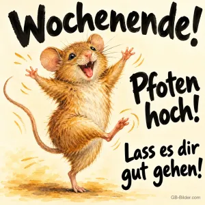Maus springt jubelnd mit hochgerissenen Pfoten, Text: Wochenende! Pfoten hoch! Lass es dir gut gehen!