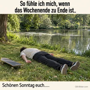 Erschöpfter Mann im Gras am See, lustiger Text: So fühle ich mich, wenn das Wochenende zu Ende ist