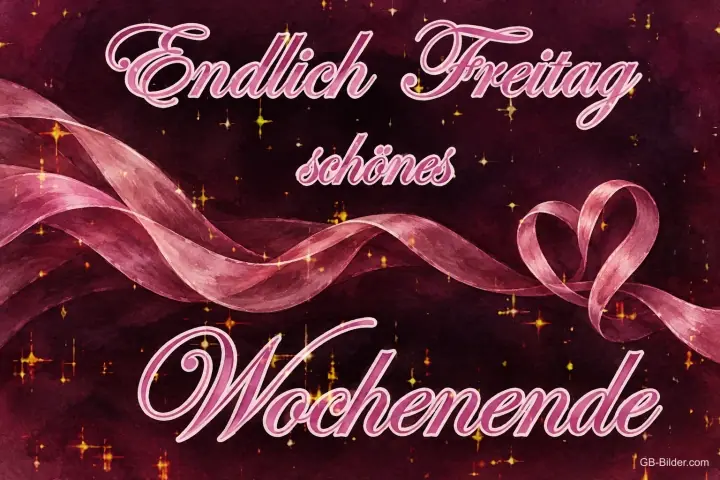 Rosa Schleifenband in Herzform auf dunkelrotem Grund, Text: Endlich Freitag – schönes Wochenende