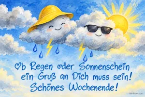 Lachende Wolken, Text: Ob Regen oder Sonnenschein ein Gruß an Dich muss sein