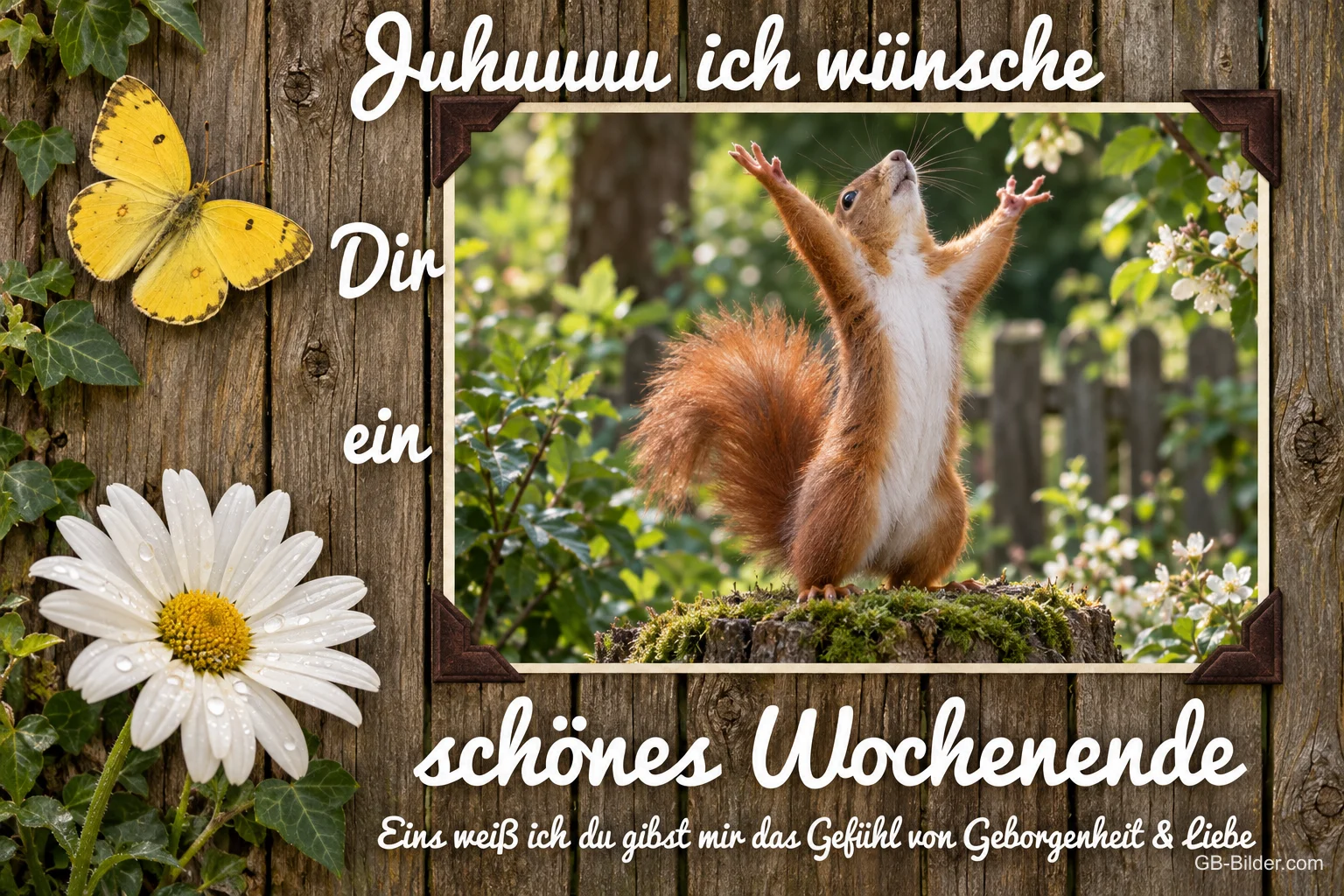 Jubelndes Eichhörnchen, Text: Juhuuu ich wünsche Dir ein schönes Wochenende Jubelndes Eichhörnchen, Text: Juhuuu ich wünsche Dir ein schönes Wochenende