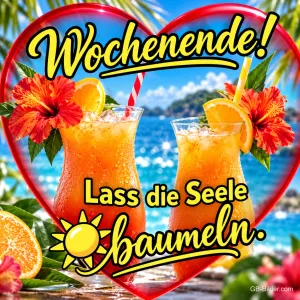 Zwei Orangencocktails mit Hibiskus in einem Herzrahmen vor dem Meer, Text: Wochenende! Lass die Seele baumeln.