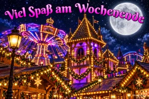 Bunt beleuchteter Jahrmarkt mit Karussell und Vollmond, Text: Viel Spaß am Wochenende