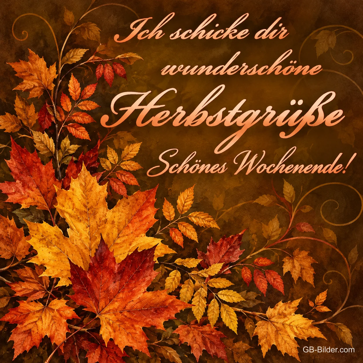 Buntes Herbstlaub auf braunem Grund, Text: Ich schicke dir wunderschöne Herbstgrüße – Schönes Wochenende!