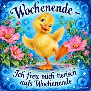 Gelbes Entenküken tanzt zwischen rosa Blüten auf Blau, Text: Wochenende – Ich freu mich tierisch aufs Wochenende