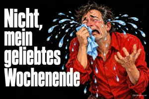 Mann im roten Hemd weint mit Taschentuch dicke Tränen, Text: Nicht, mein geliebtes Wochenende