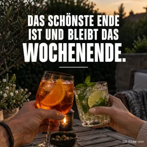 Anstoßen mit Cocktails auf der Terrasse, Text: Das schönste Ende ist und bleibt das Wochenende.