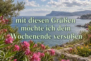 Oleander an der Felsküste, Text: mit diesen Grüßen möchte ich dein Wochenende versüßen