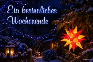 Herrnhuter Stern an verschneiter Tanne, Text: Ein besinnliches Wochenende