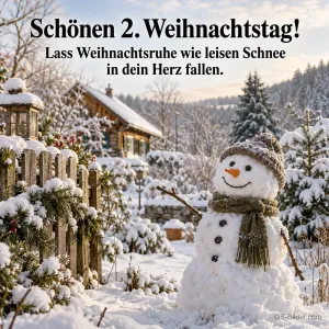 Schneemann vor verschneitem Haus, Text: Schönen 2. Weihnachtstag!