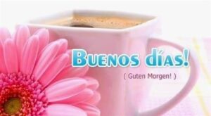 guten morgen bilder auf spanisch