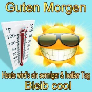 guten morgen bilder heisser tag