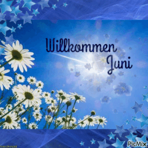 willkommen juni bilder